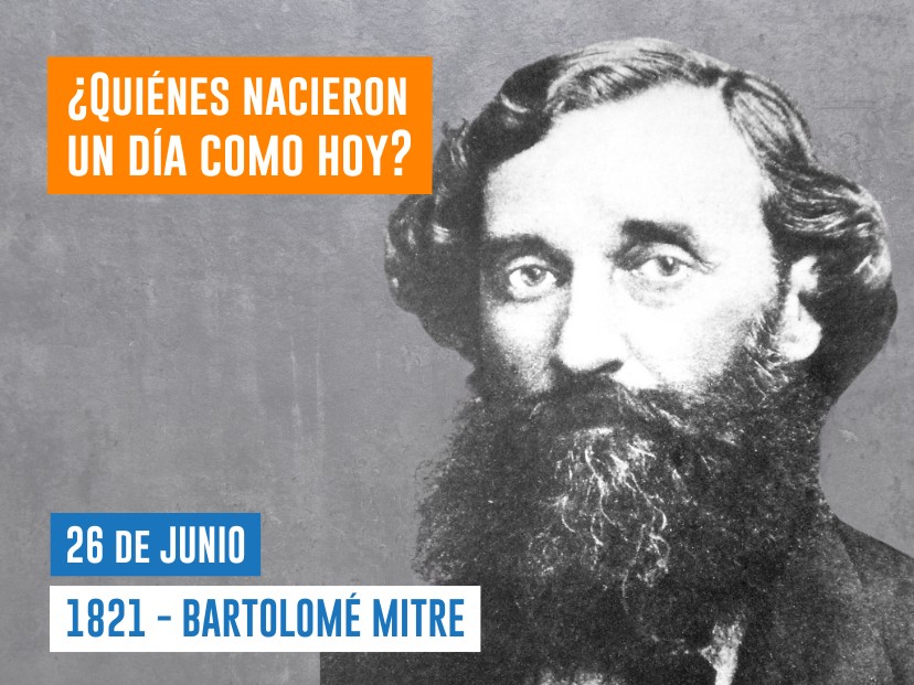efemérides 26 de junio Bartolomé Mitre